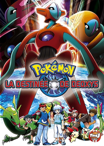 Film Pokémon Pokémon : La destinée de Deoxys Film Pokémon Pokémon : La destinée de Deoxys