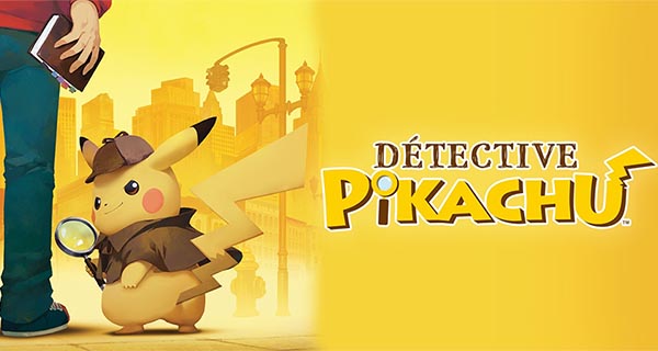 Détective Pikachu arrivera sur Nintendo Switch Détective Pikachu arrivera sur Nintendo Switch