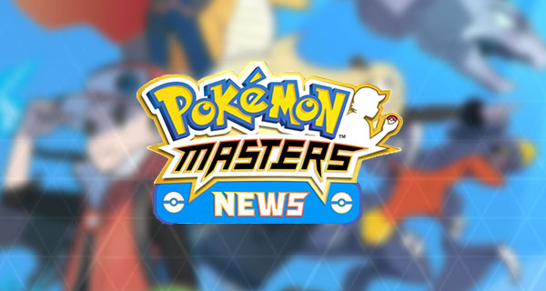 Pokémon Masters EX - Datamining de la mise à jour 2.22.0