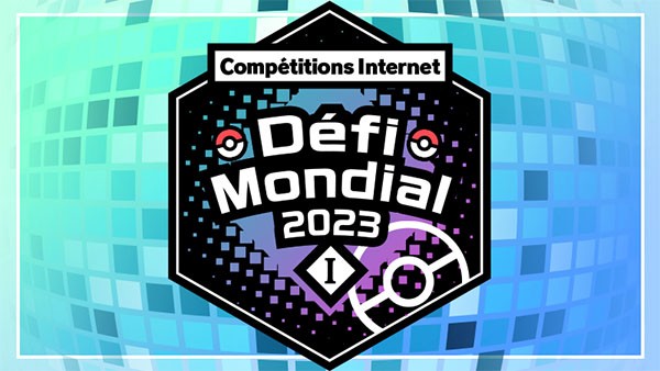 Pokémon Écarlate et Violet : deuxième compétition « Défi mondial I (2023) » Pokémon Écarlate et Violet : deuxième compétition « Défi mondial I (2023) »
