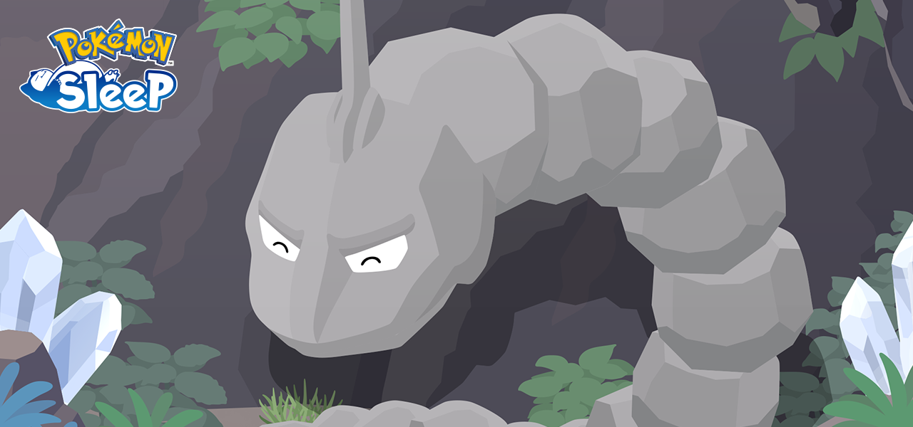 Pokémon Sleep : Onix et Steelix débarquent sur le jeu ! Pokémon Sleep : Onix et Steelix débarquent sur le jeu !