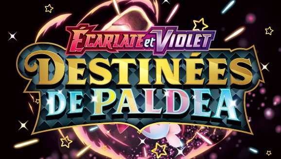 L'extension Écarlate et Violet - Destinées de Paldea annoncée ! L'extension Écarlate et Violet - Destinées de Paldea annoncée !